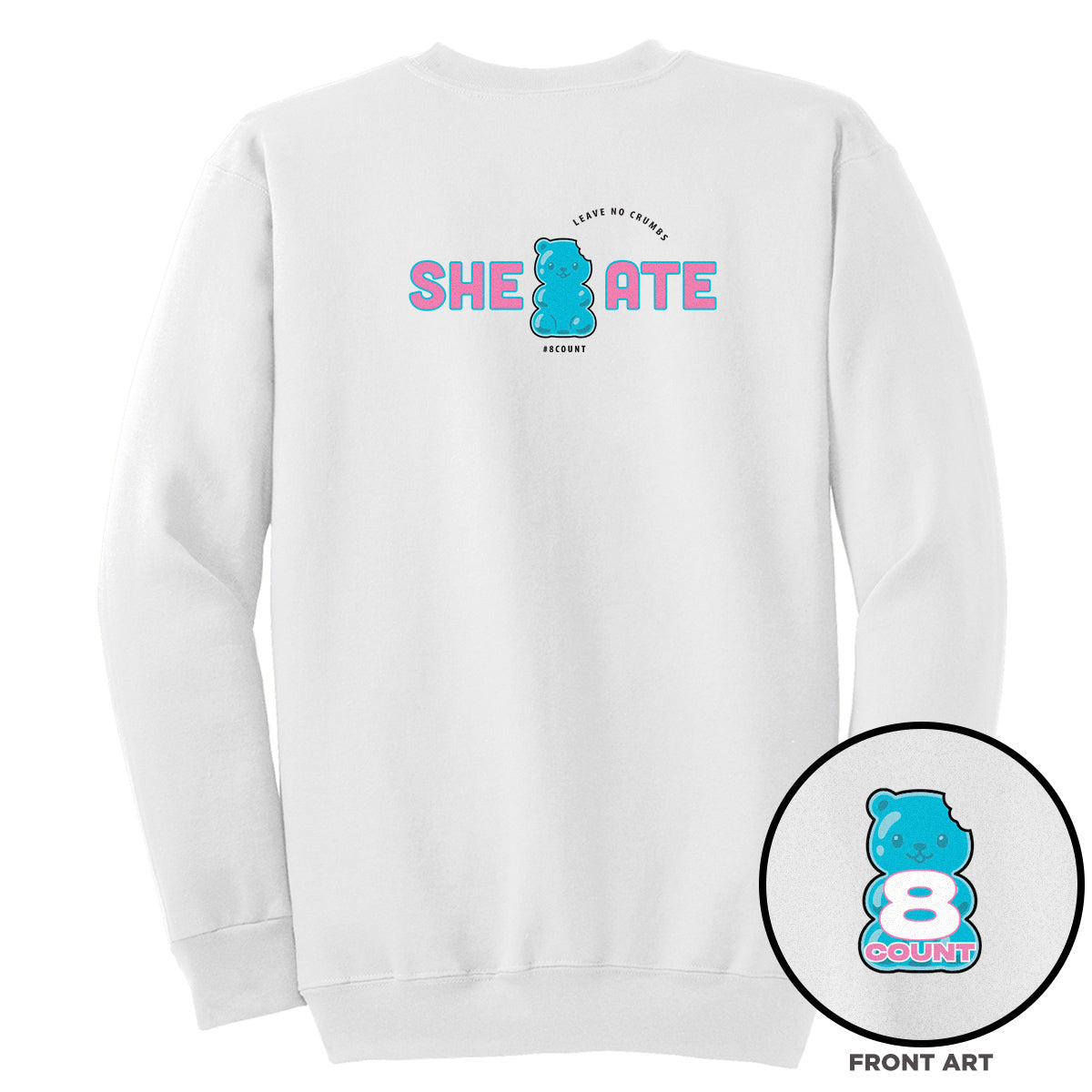 8 Count "She Ate" Crewneck Sweatshirt