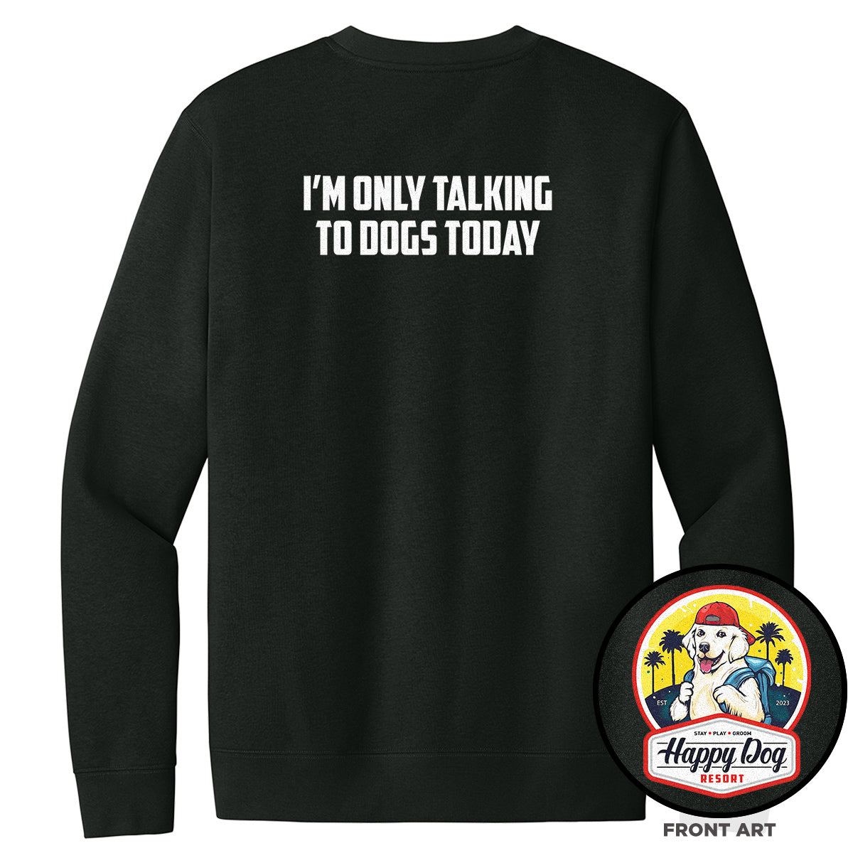 Happy Dog "Quotes" Black Crewneck Sweatshirt - Multiple Fun Quotes