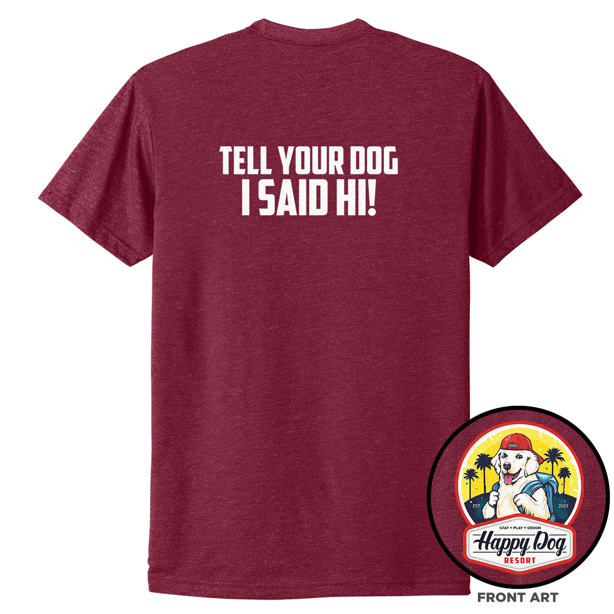 Happy Dog "Quotes" Cardinal T-Shirt - Multiple Fun Quotes