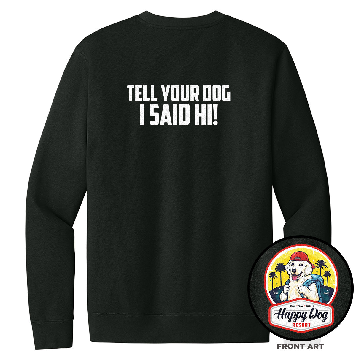 Happy Dog "Quotes" Black Crewneck Sweatshirt - Multiple Fun Quotes