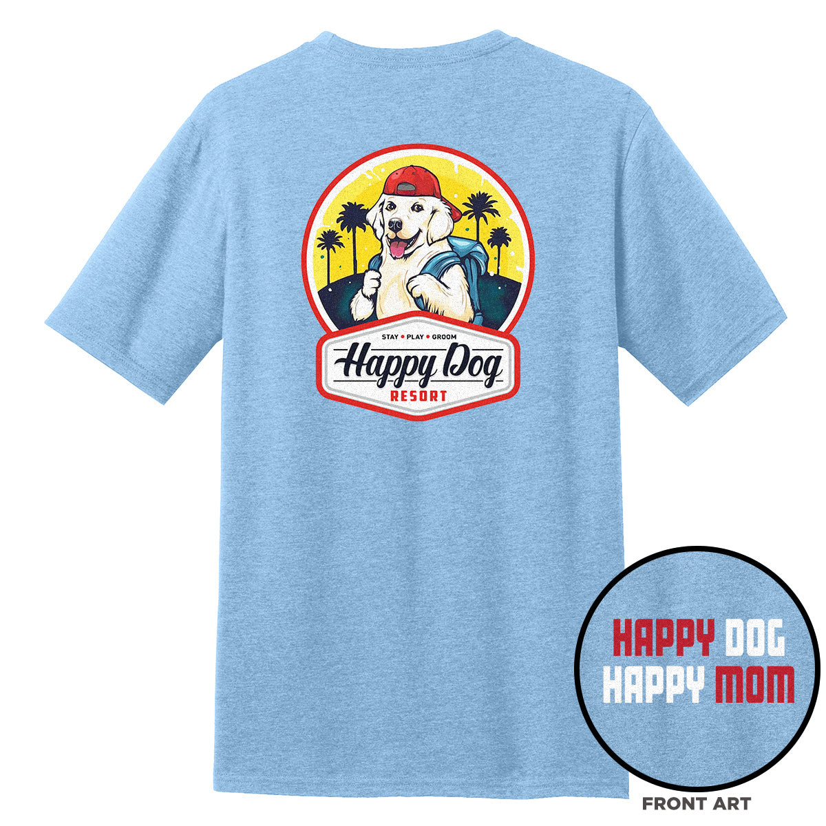 Happy Dog Happy Mom T-Shirt - Multiple Colorways