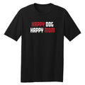 Happy Dog Happy Mom T-Shirt - Multiple Colorways