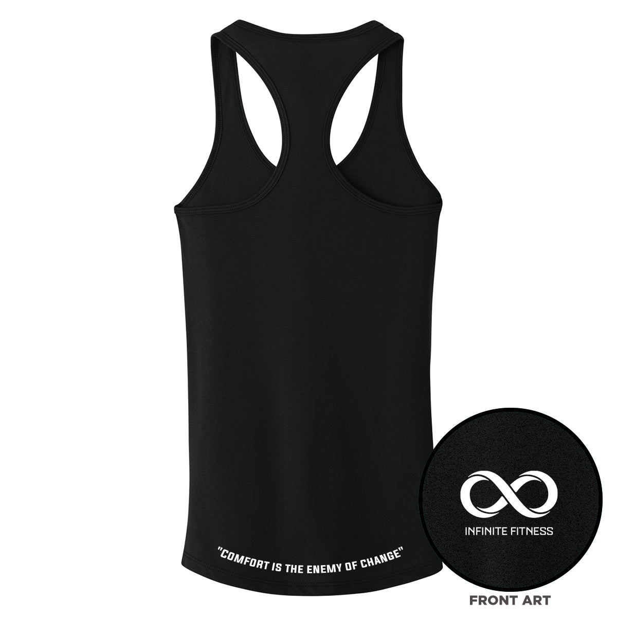 Infinite Fitness Comfort Is The Enemy Women's Racerback Tank